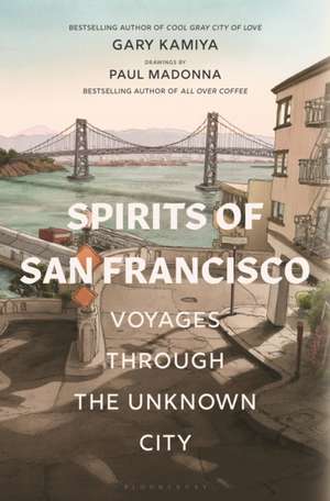 Spirits of San Francisco de Gary Kamiya