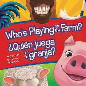 Who's Playing on the Farm?/Quien Juega En La Granja? de Flying Frog