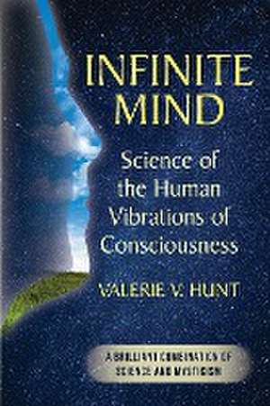 Infinite Mind de Valerie V. Hunt