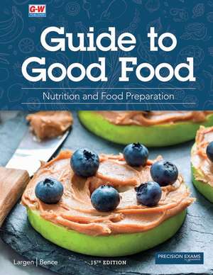 Guide to Good Food de Velda L Largen