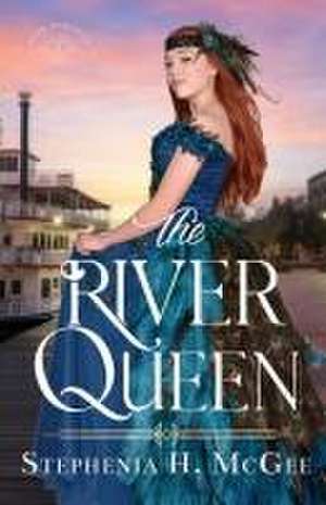 The River Queen de Stephenia H. Mcgee