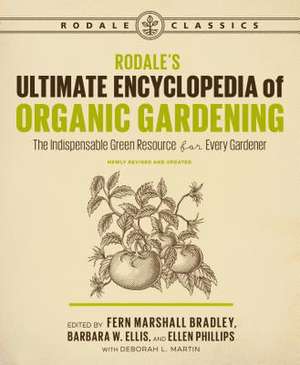 Rodale's Ultimate Encyclopedia of Organic Gardening de Deborah L. Martin