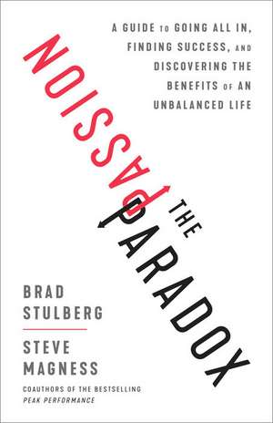 The Passion Paradox de Brad Stulberg