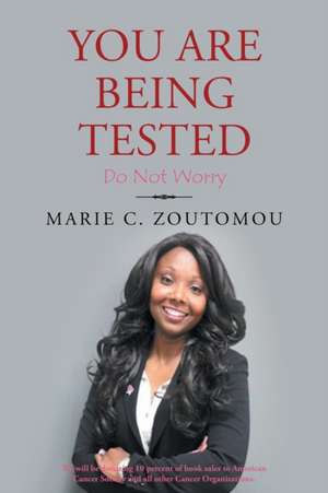 You Are Being Tested de Marie C. Zoutomou