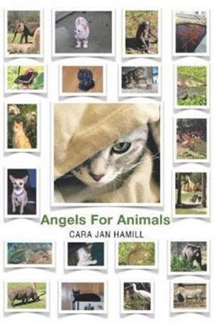 Angels for Animals de Cara Jan Hamill