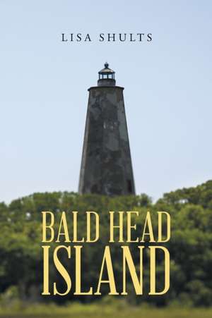 Bald Head Island de Lisa Shults