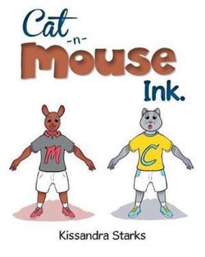 Cat-n-Mouse Ink. de Kissandra Starks