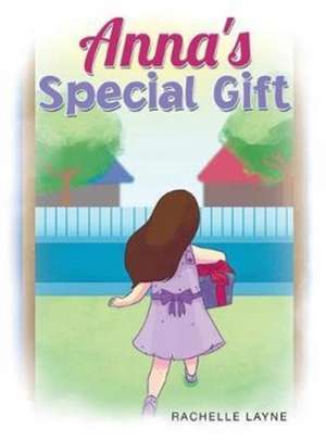 Anna's Special Gift de Rachelle Layne