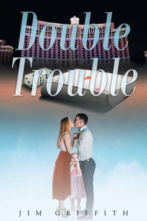 Double Trouble de Jim Griffith