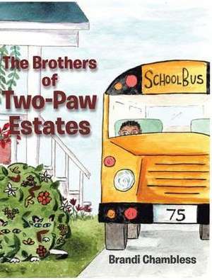 The Brothers of Two-Paw Estates de Brandi Chambless