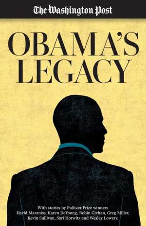 Obama's Legacy de The Washington Post