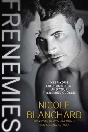 Frenemies de Nicole Blanchard