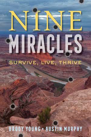 Nine Miracles: Survive, Live, Thrive de Brody Young