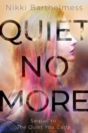 Quiet No More de Nikki Barthelmess