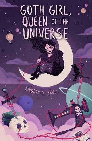 Goth Girl, Queen of the Universe de Lindsay S. Zrull