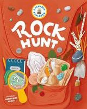 Backpack Explorer: Rock Hunt de Editors Of Storey Publishing