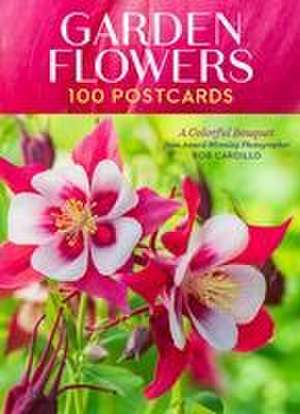 Garden Flowers, 100 Postcards de Rob Cardillo