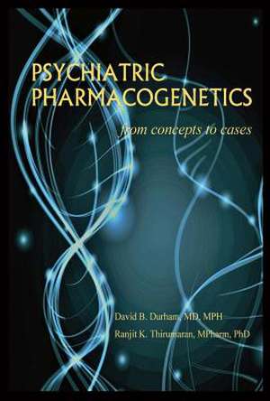 Psychiatric Pharmacogenetics de David Durham