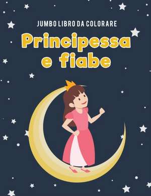 Jumbo Libro da colorare principessa e fiabe de Coloring Pages for Kids