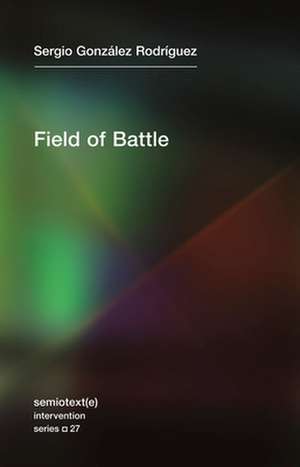 Field of Battle de Sergio González Rodríguez