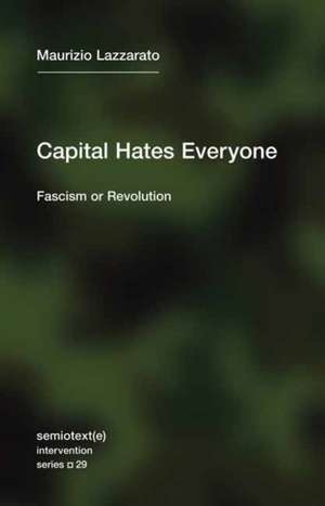 Capital Hates Everyone de Maurizio Lazzarato