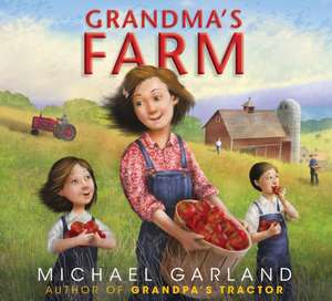 Grandma`s Farm de Michael Garland