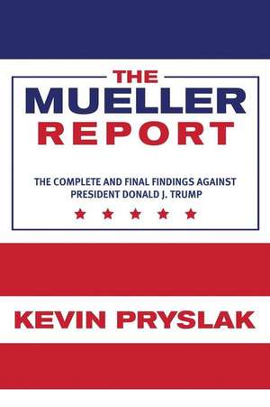 The Mueller Report de Kevin Pryslak