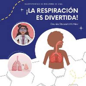 ¡La respiración es divertida! de Dounia Stewart-McMeel