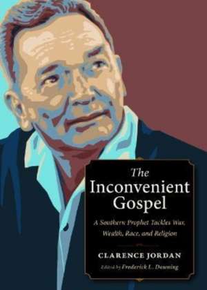 The Inconvenient Gospel de Clarence Jordan