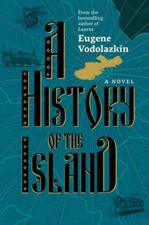 A History of the Island de Eugene Vodolazkin