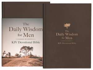 The Daily Wisdom for Men KJV Devotional Bible de Compiled By Barbour Staff