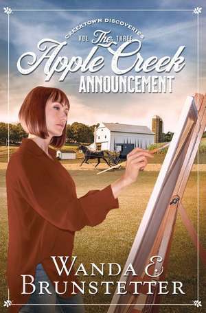 The Apple Creek Announcement de Wanda E. Brunstetter