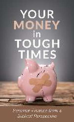 Your Money in Tough Times de Mahlon L Hetrick