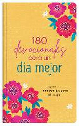 180 Devocionales Para Un Día Mejor de Compiled By Barbour Staff