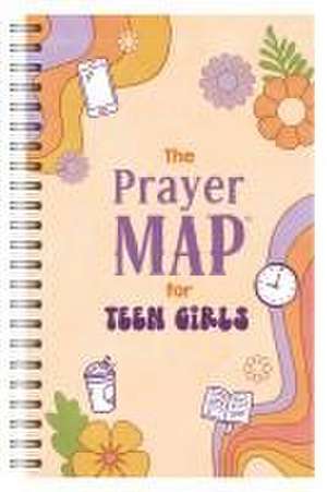 The Prayer Map for Teen Girls de Compiled By Barbour Staff