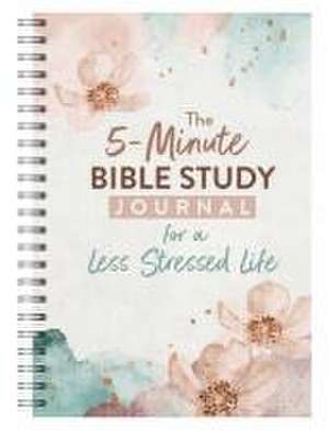 The 5-Minute Bible Study Journal for a Less Stressed Life de Carey Scott