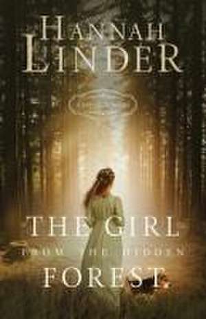 The Girl from the Hidden Forest de Hannah Linder