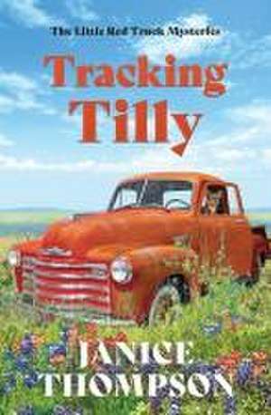 Tracking Tilly de Janice Thompson