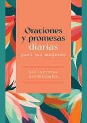 Oraciones Y Promesas Diarias Para Las Mujeres de Compiled By Barbour Staff