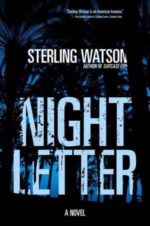 Night Letter de Sterling Watson