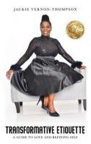 Transformative Etiquette de Jackie Vernon-Thompson