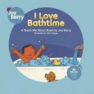 I Love Bathtime de Joy Berry