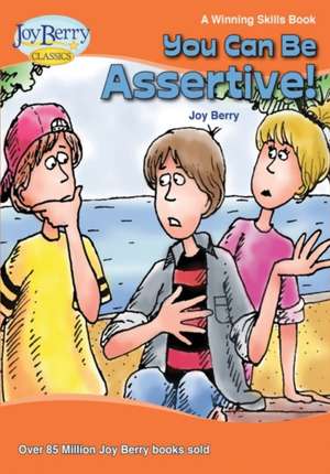 YOU CAN BE ASSERTIVE