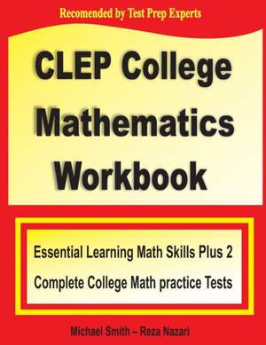 CLEP College Mathematics Workbook de Michael Smith