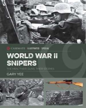 World War II Snipers de Gary Yee