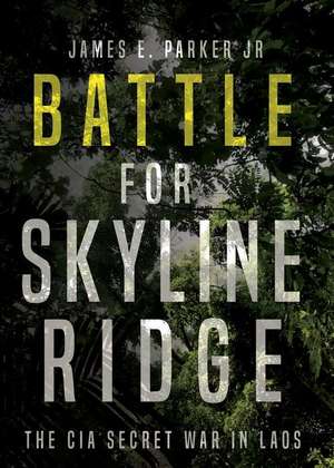 Battle for Skyline Ridge de James E Parker