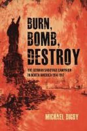 Burn, Bomb, Destroy de Michael Digby