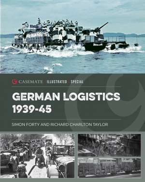 German Logistics 1939-45 de Simon Forty