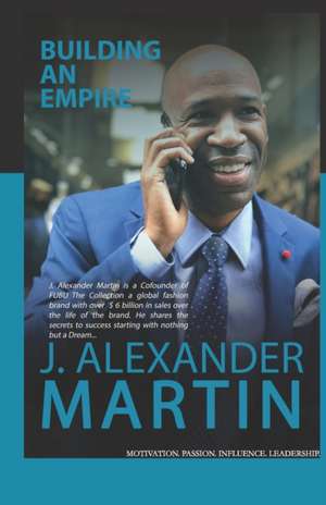 Building An Empire de J. Alexander Martin