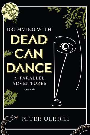 Drumming with Dead Can Dance de Peter Ulrich